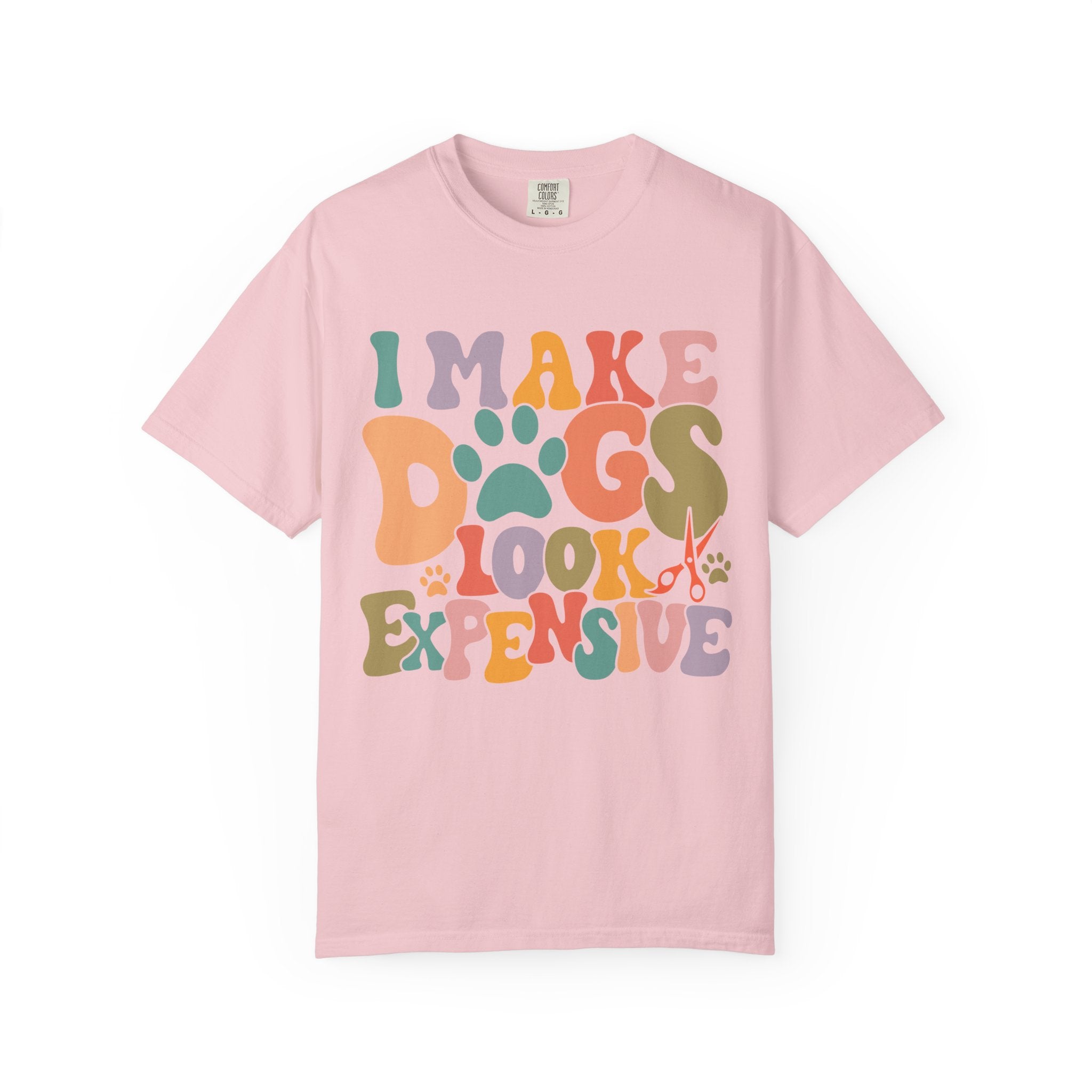 I Make Dogs Look Expensive Tee