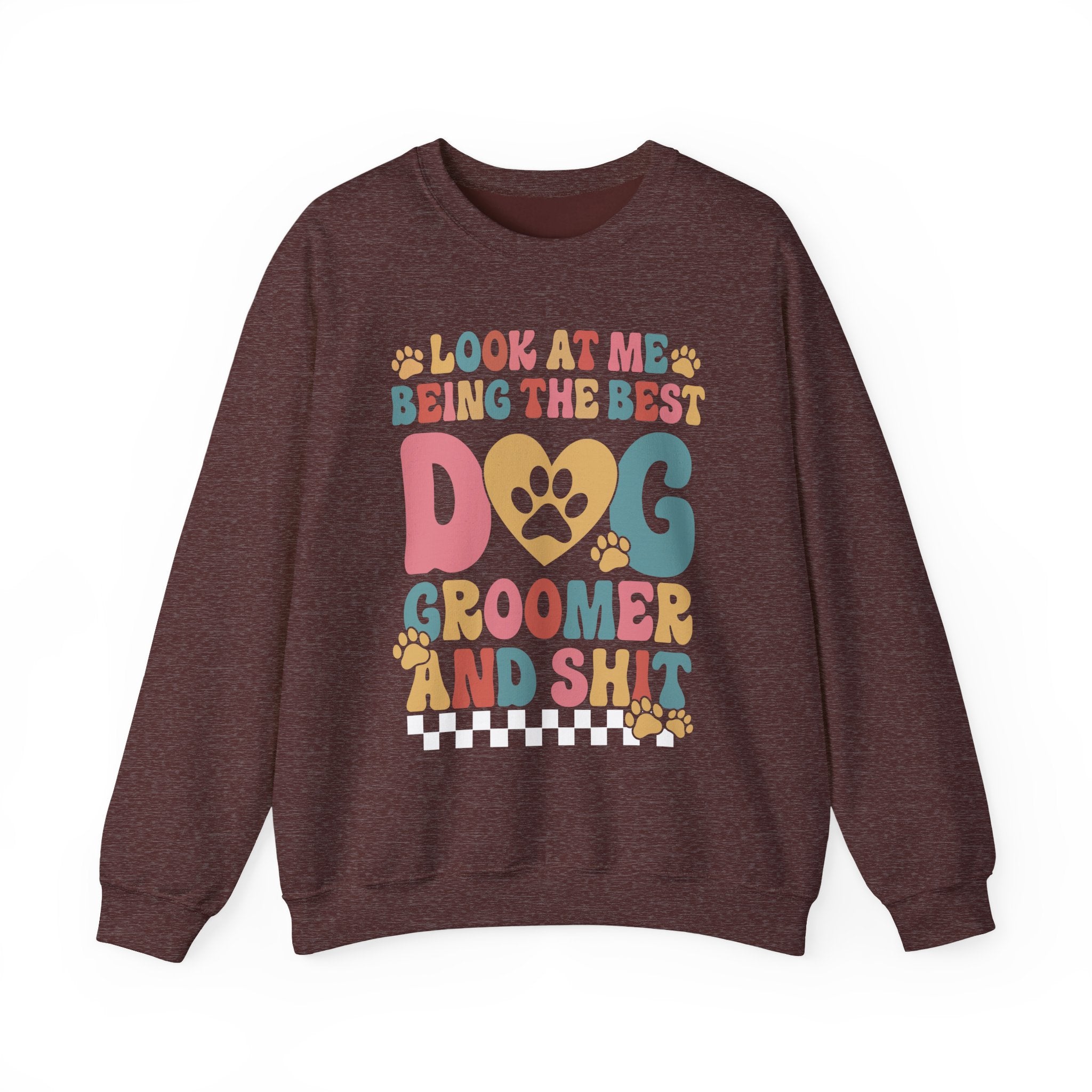 Look At Me Being The Best Dog Groomer Sweatshirt