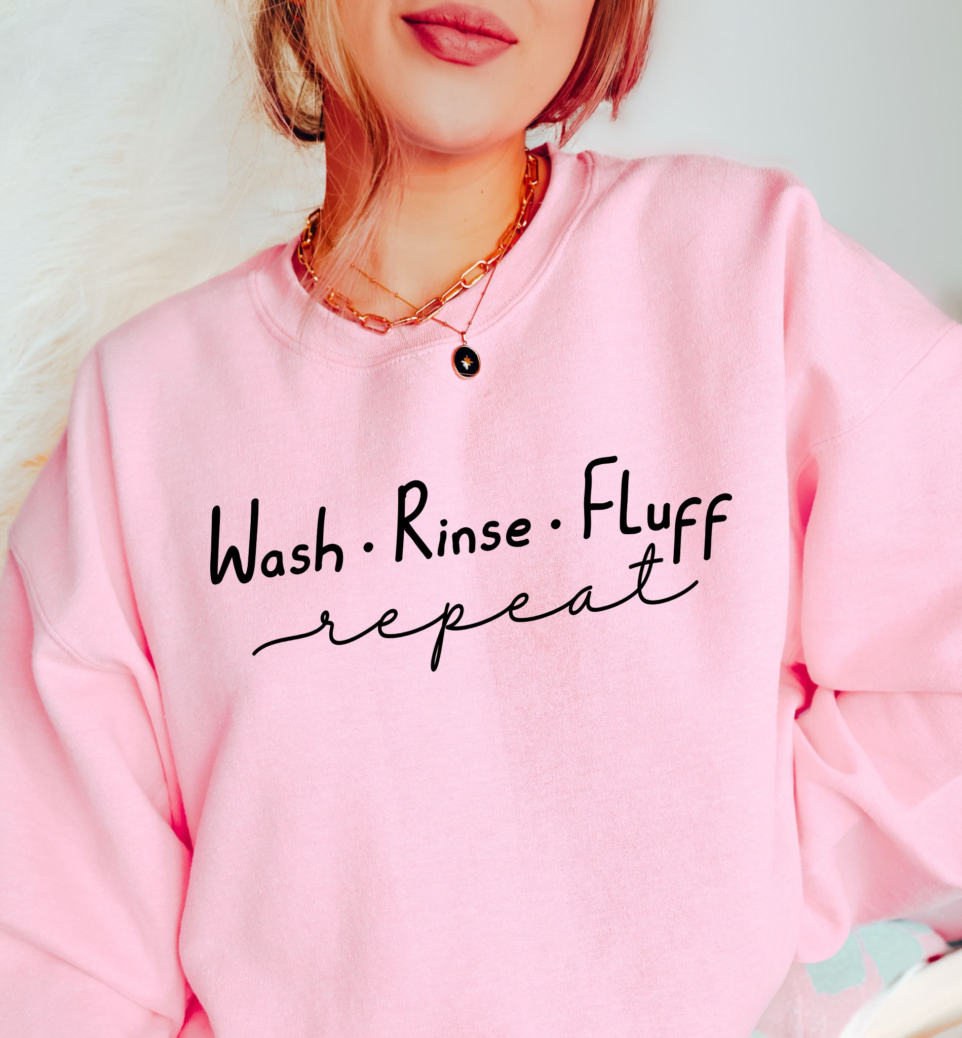 Wash Rinse Fluff Repeat Sweatshirt