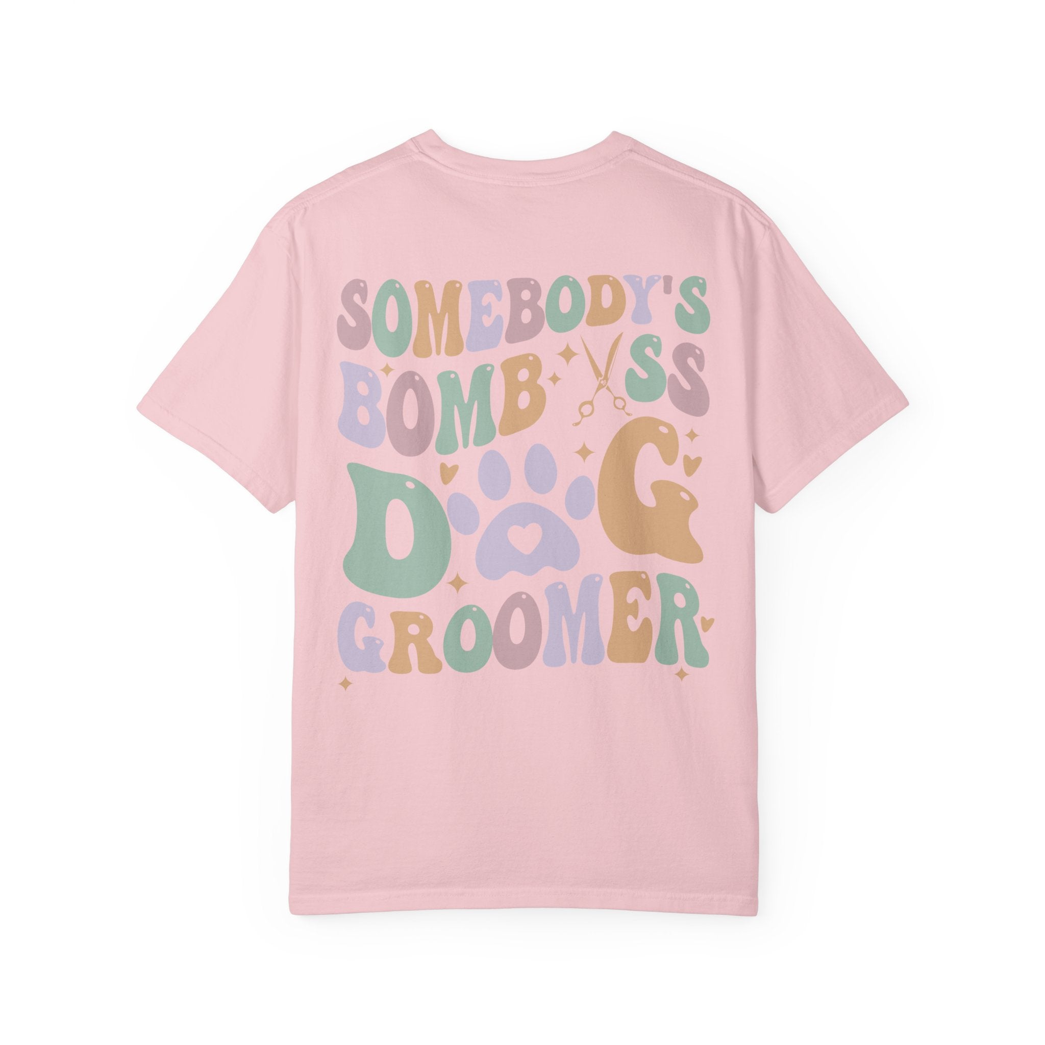 Somebody's Bomb A** Dog Groomer Tee