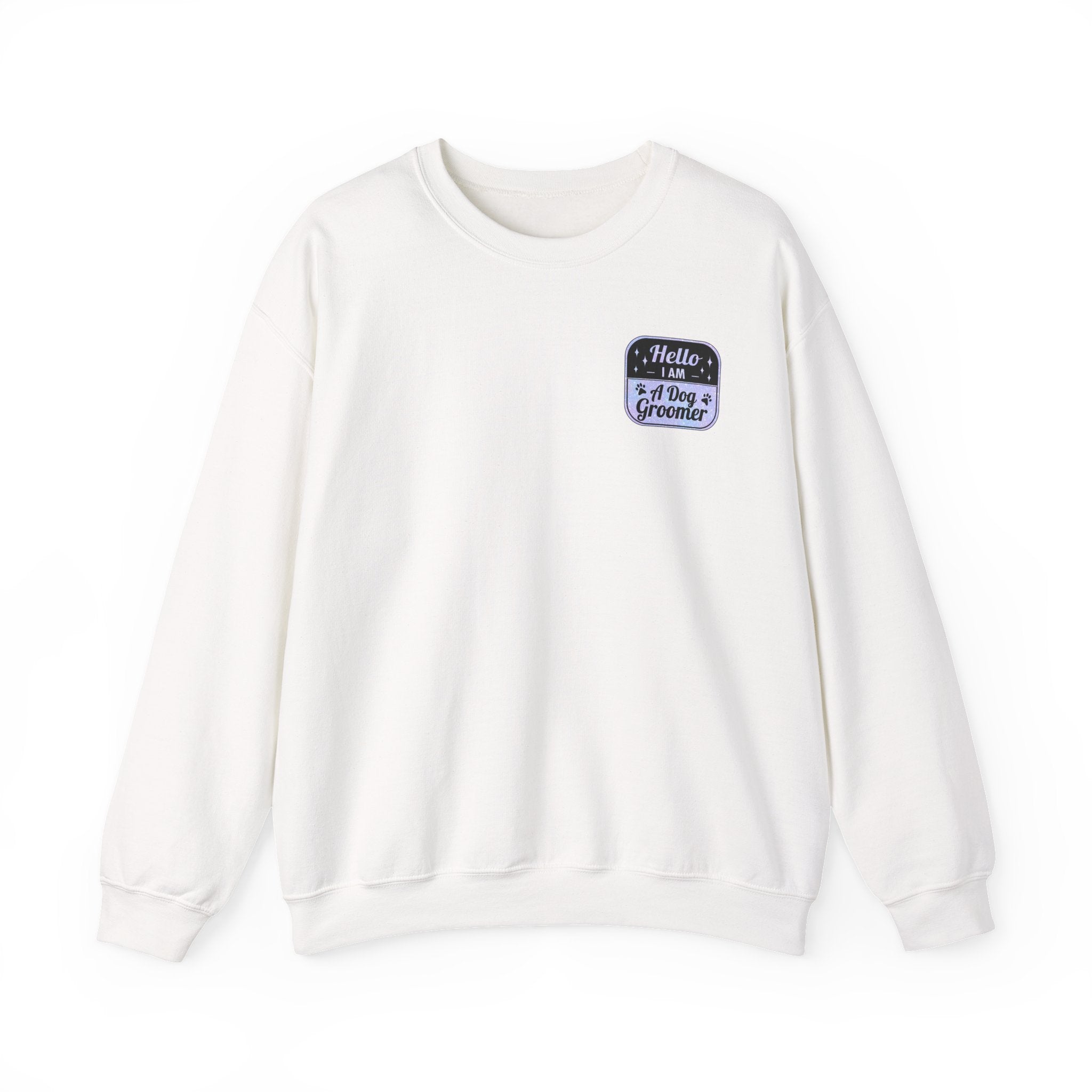 Hello I Am A Dog Groomer Sweatshirt