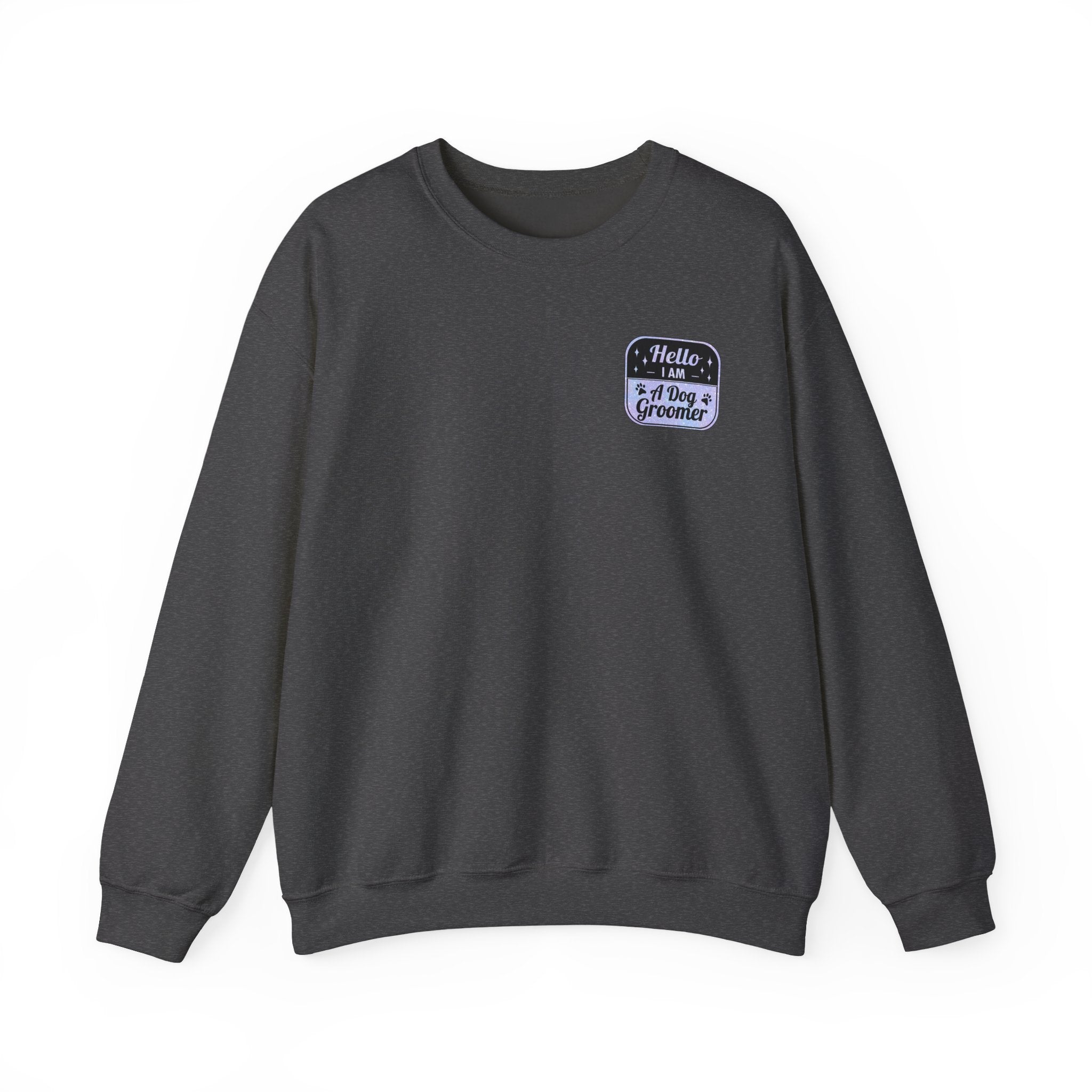 Hello I Am A Dog Groomer Sweatshirt