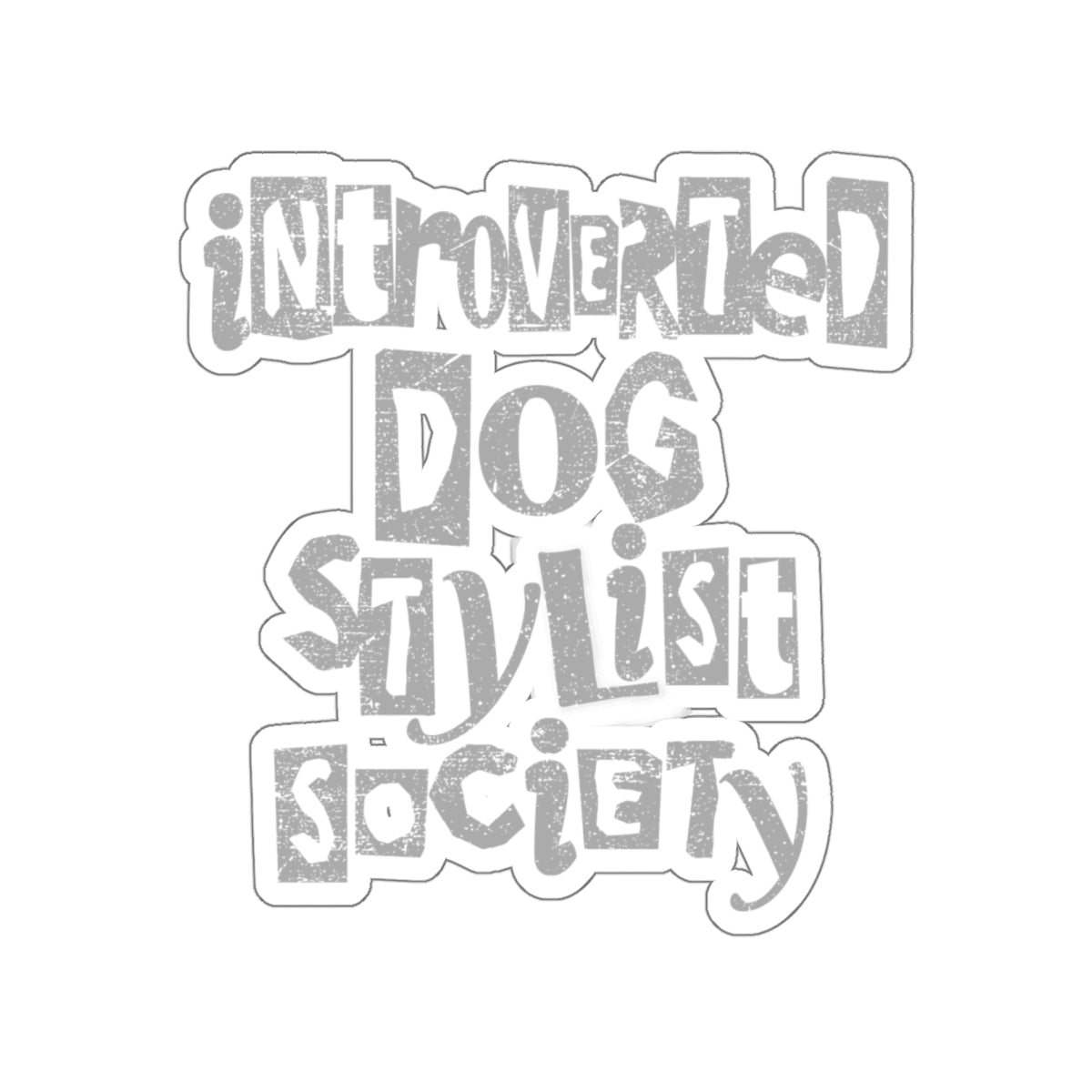 Introverted Dog Stylist Society Car Decal Sticker