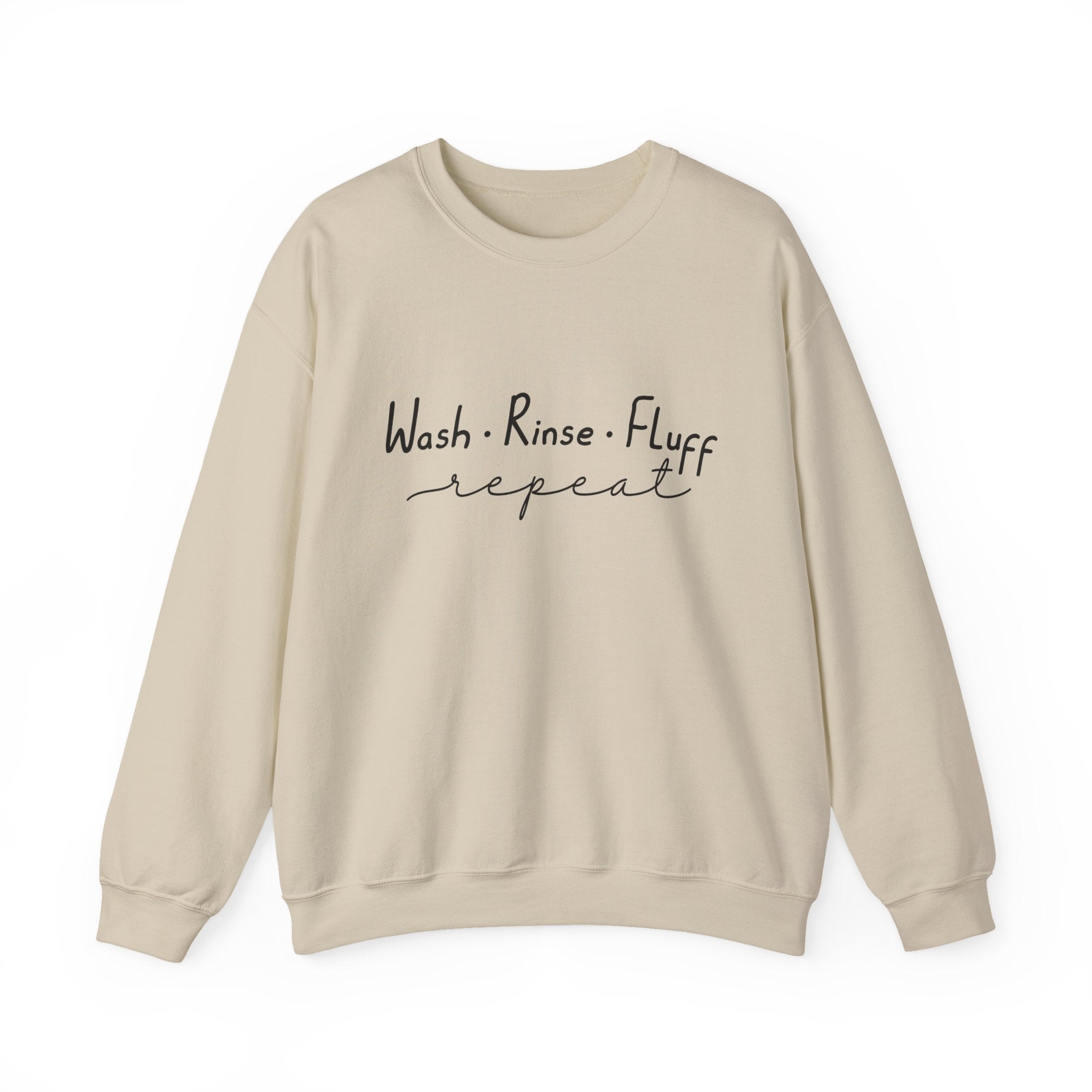 Wash Rinse Fluff Repeat Sweatshirt