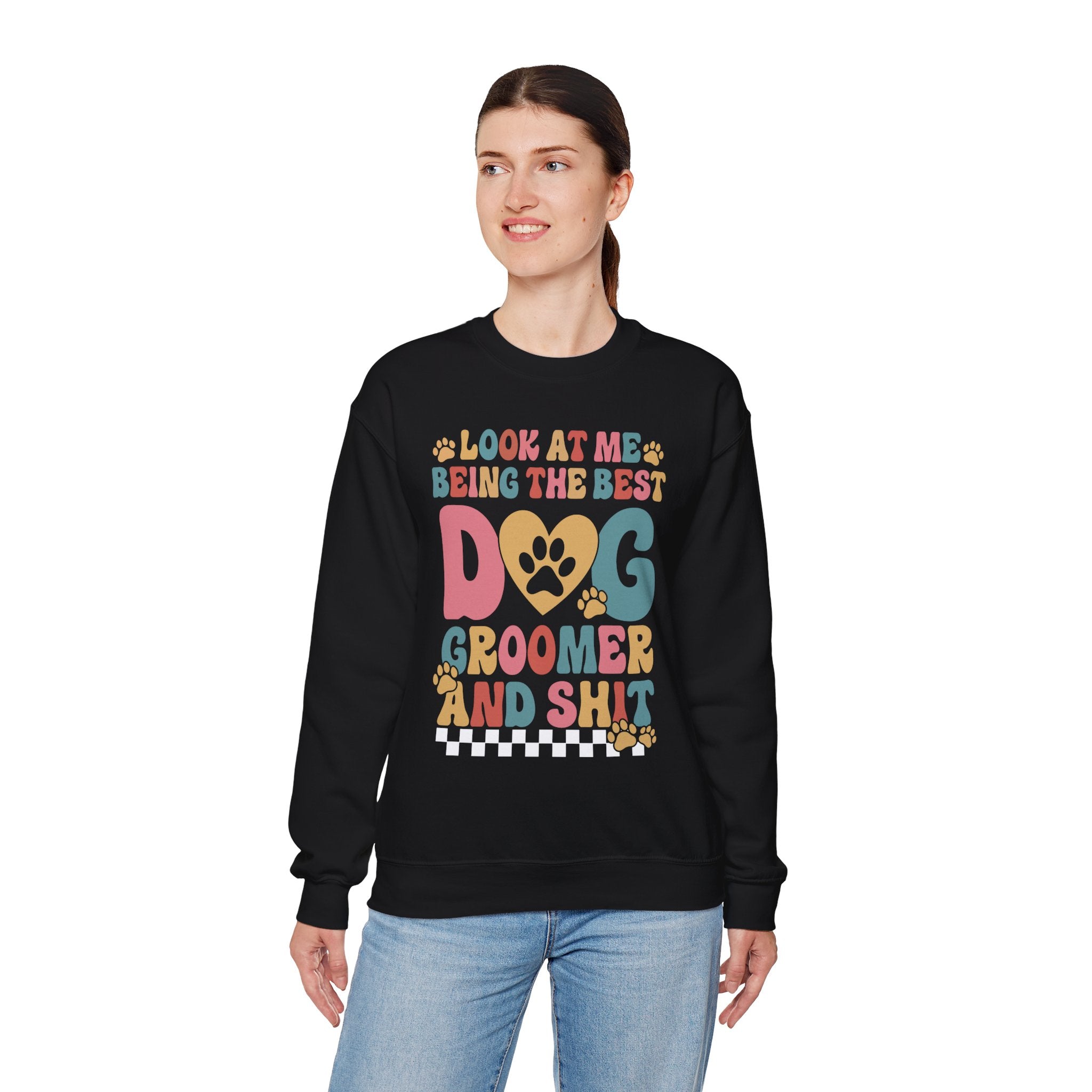 Look At Me Being The Best Dog Groomer Sweatshirt