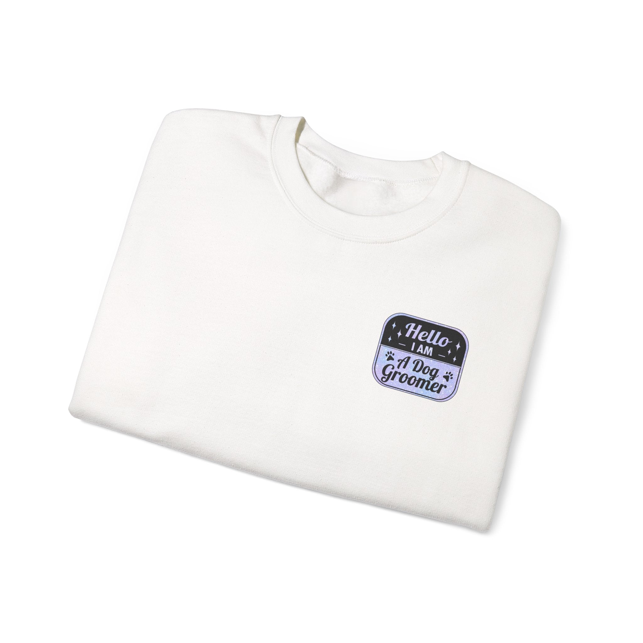 Hello I Am A Dog Groomer Sweatshirt