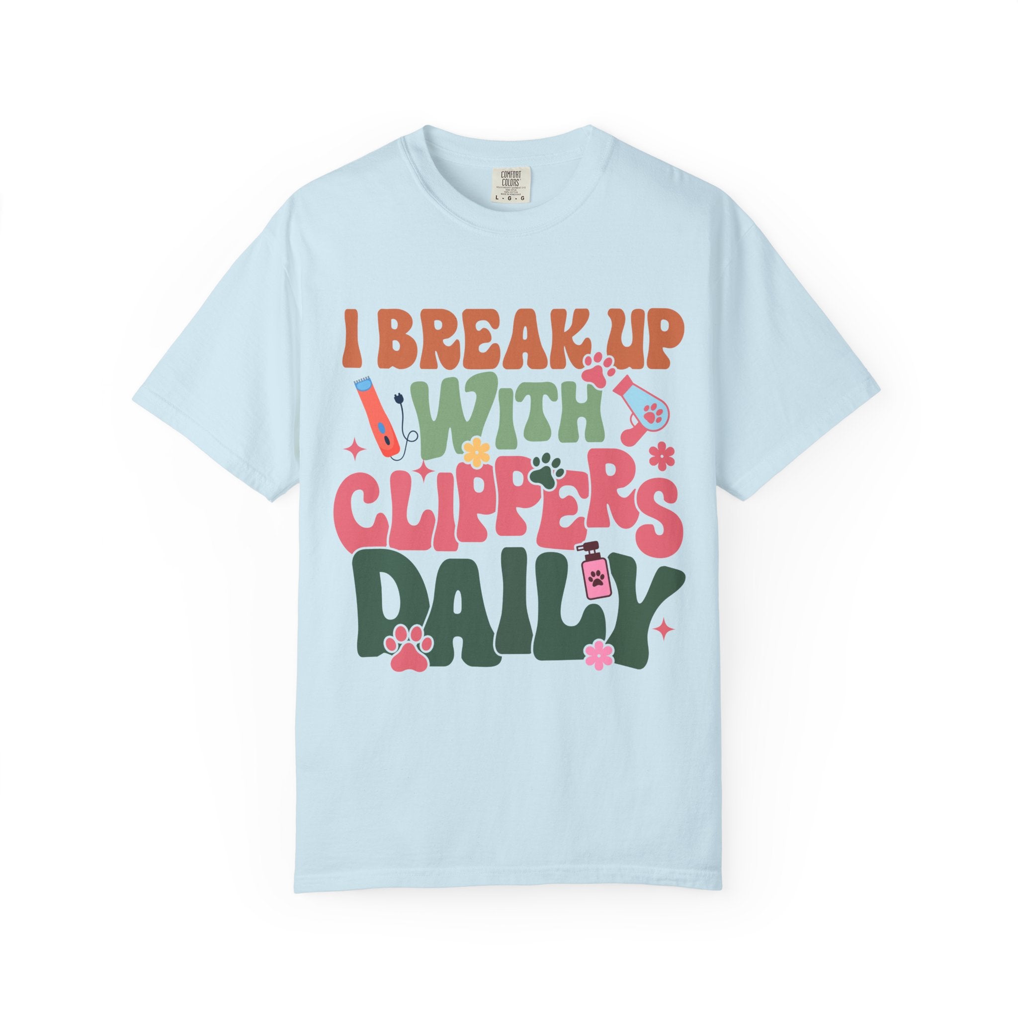 I Break Up With Clippers Daily Tee
