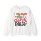 I Break Up With Clippers Daily Sweatshirt