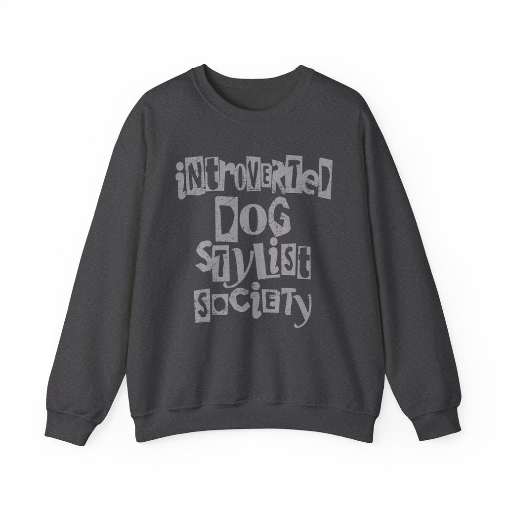 Introverted Dog Stylist Society Sweatshirt