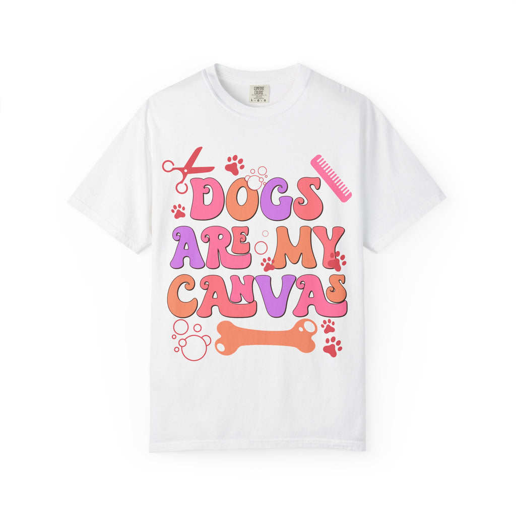 Dogs Are My Canvas Tee