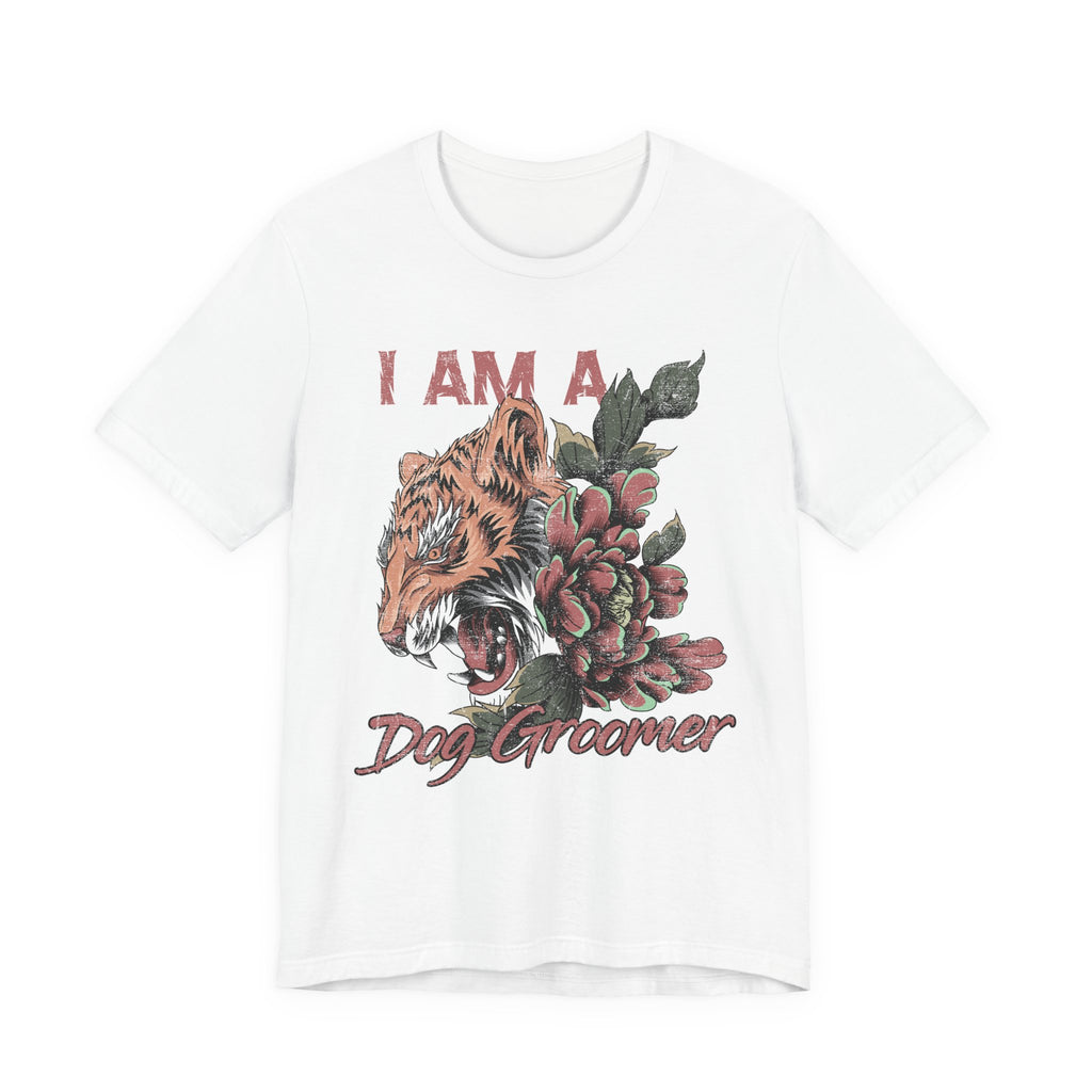 I Am A Dog Groomer Tee