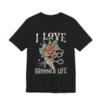 I Love Groomer Life Tee