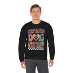 Look At Me Being The Best Dog Groomer Sweatshirt