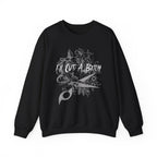 I’ll Cut A Bitch Sweatshirt