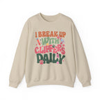 I Break Up With Clippers Daily Sweatshirt