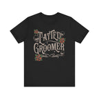 Tatted Groomer Tee