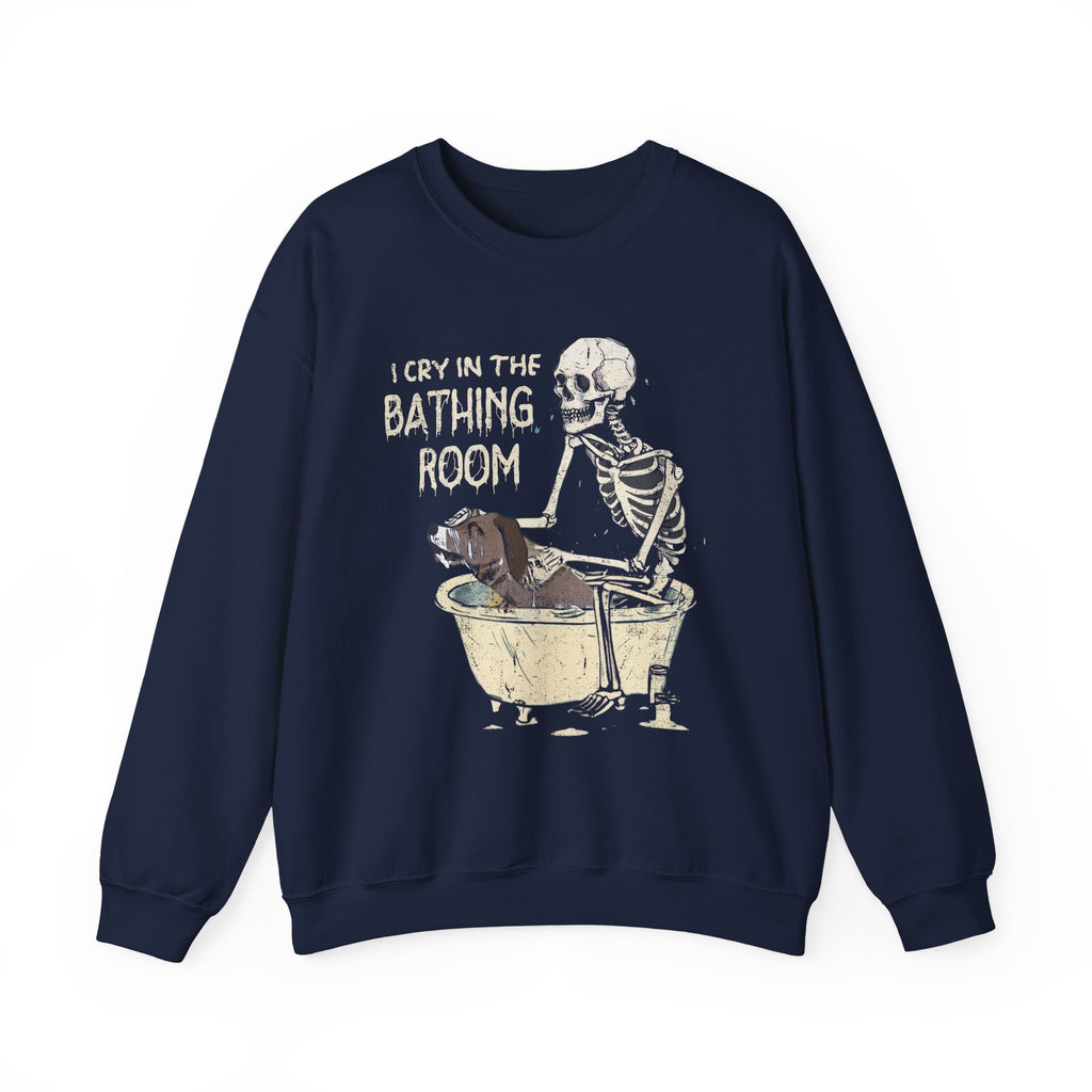 I Cry In The Bathing Room Sweatshirt