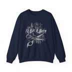 I’ll Cut A Bitch Sweatshirt