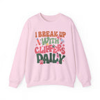 I Break Up With Clippers Daily Sweatshirt