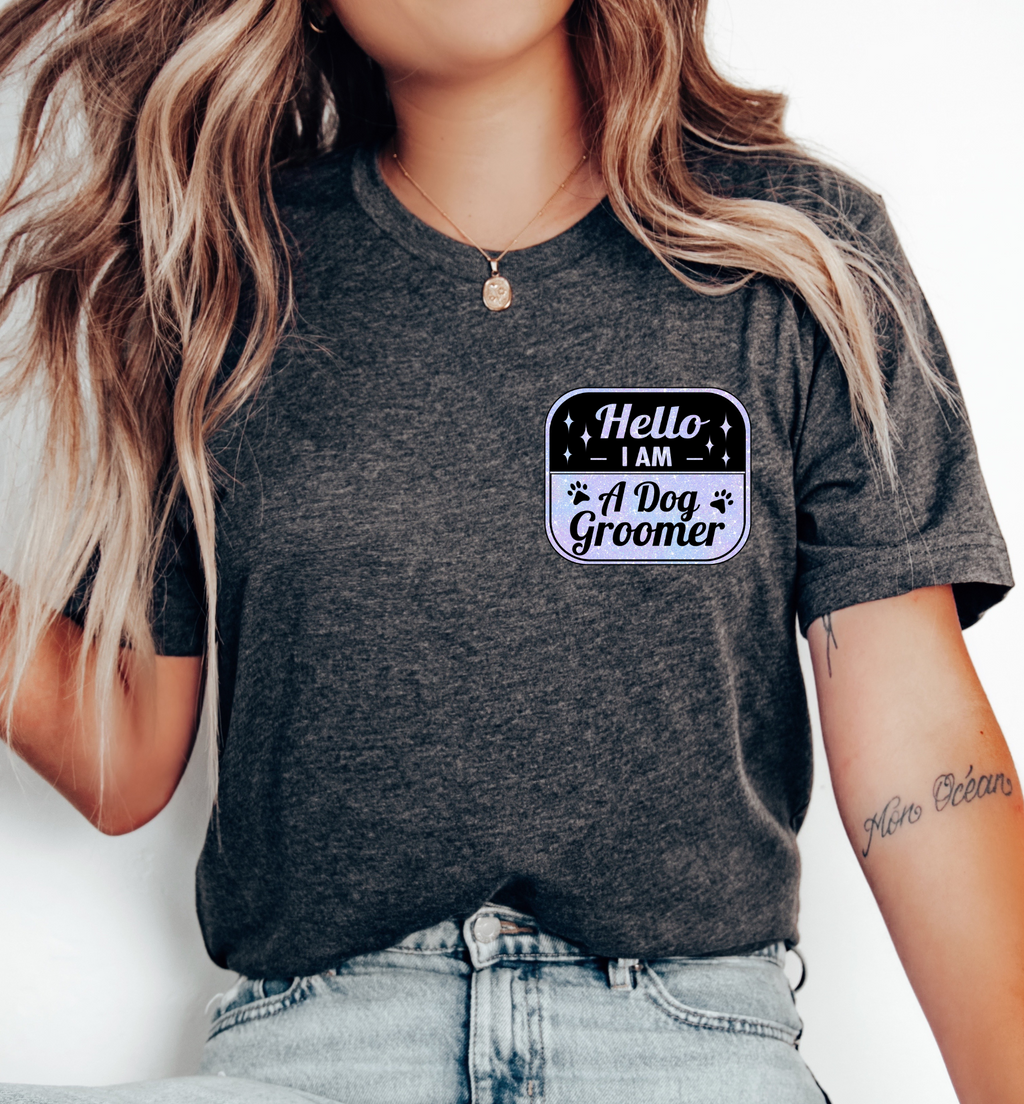Hello, I’m A Dog Groomer Tee
