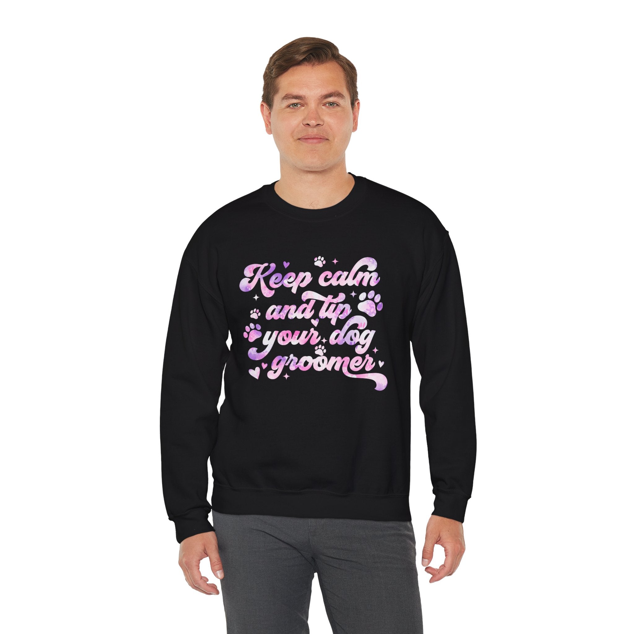 Keep Calm & Tip Your Dog Groomer Sweatshirt