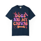 Dogs Are My Canvas Tee