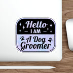 Hello I Am A Dog Groomer Car Decal Sticker