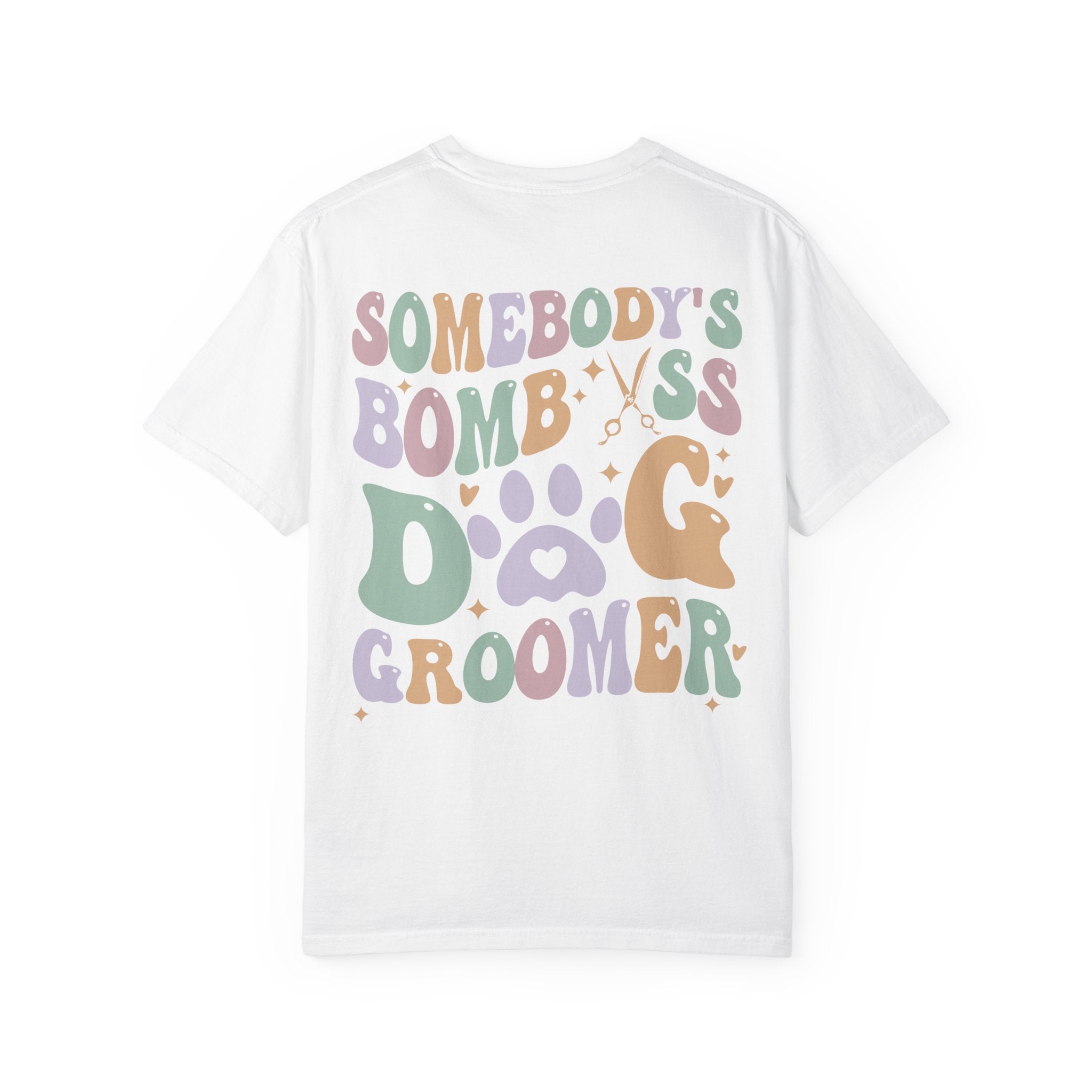Somebody's Bomb A** Dog Groomer Tee